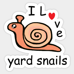 I Love Yard Snails Sticker